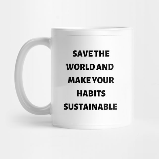 Save the world and make your habits sustainable by ExpressionsWords